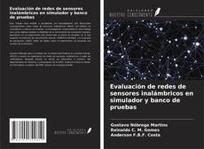 Buchcover von Evaluación de redes de sensores inalámbricos en simulador y banco de pruebas