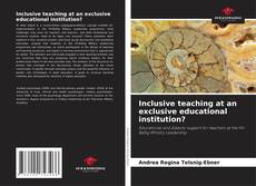 Capa do livro de Inclusive teaching at an exclusive educational institution? 