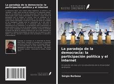 Buchcover von La paradoja de la democracia: la participación política y el internet