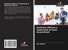 Couverture de Gestione efficace e leadership di team diversificati
