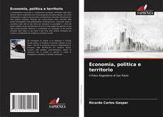 Copertina di Economia, politica e territorio