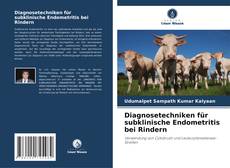 Copertina di Diagnosetechniken für subklinische Endometritis bei Rindern
