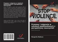 Buchcover von Przemoc i migracja w szkołach podstawowych z perspektywy nauczycieli