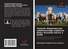 Couverture de Techniki diagnostyczne subklinicznego zapalenia błony śluzowej macicy u bydła