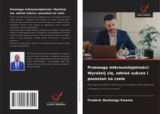 Przewaga mikroumiejętności: Wyróżnij się, odnieś sukces i pozostań na czele的封面