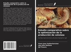 Buchcover von Estudio comparativo sobre la optimización de la producción de celulasa