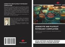 Copertina di LEUKOCYTE AND PLATELET PATHOLOGY COMPILATION
