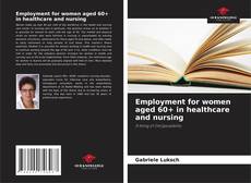 Capa do livro de Employment for women aged 60+ in healthcare and nursing 