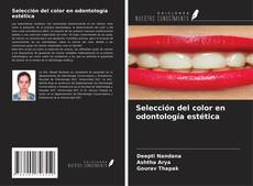 Copertina di Selección del color en odontología estética