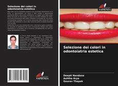 Selezione dei colori in odontoiatria estetica的封面