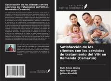 Satisfacción de los clientes con los servicios de tratamiento del VIH en Bamenda (Camerún) kitap kapağı