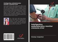 Inteligentny ambulatoryjny monitor ciśnienia krwi kitap kapağı