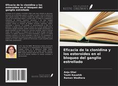 Capa do livro de Eficacia de la clonidina y los esteroides en el bloqueo del ganglio estrellado 