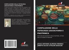 Borítókép a  COMPILAZIONE DELLA PATOLOGIA LEUCOCITARIA E PIASTRINICA - hoz