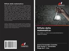Copertina di Rifiuto della matematica:
