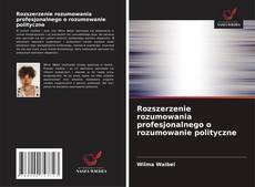 Copertina di Rozszerzenie rozumowania profesjonalnego o rozumowanie polityczne