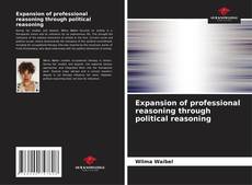 Capa do livro de Expansion of professional reasoning through political reasoning 