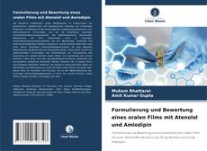 Buchcover von Formulierung und Bewertung eines oralen Films mit Atenolol und Amlodipin