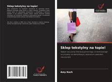 Sklep tekstylny na topie! kitap kapağı
