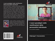 Copertina di I nuovi paradigmi nelle ramificazioni della personalità individuale
