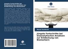 Buchcover von Jüngste Fortschritte bei bioanalytischen Ansätzen zur Entdeckung von Biomarkern