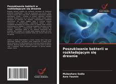 Copertina di Poszukiwanie bakterii w rozkładającym się drewnie