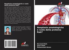 Copertina di Neoplasie ematologiche e ruolo della proteina Rab7