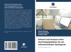 Buchcover von Entwurf und Analyse eines Zentrifugalgebläses für ein luftunterstütztes Sprühgerät