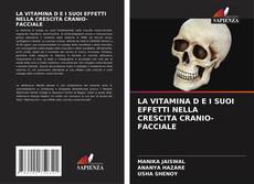 Bookcover of LA VITAMINA D E I SUOI EFFETTI NELLA CRESCITA CRANIO-FACCIALE