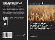 Buchcover von Cómo la tecnología agrícola está afectando a la producción según estudios internacionales