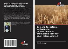 Buchcover von Come la tecnologia agricola sta influenzando la produzione secondo studi internazionali