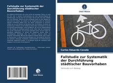 Couverture de Fallstudie zur Systematik der Durchführung städtischer Bauvorhaben