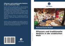 Copertina di Pflanzen und traditionelle Medizin in der arabischen Welt