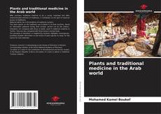 Plants and traditional medicine in the Arab world kitap kapağı