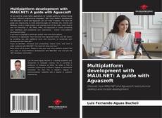 Multiplatform development with MAUI.NET: A guide with Aguaszoft kitap kapağı