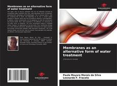 Copertina di Membranes as an alternative form of water treatment