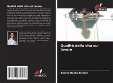 Bookcover of Qualità della vita sul lavoro