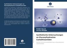 Portada del libro de Synthetische Untersuchungen an Glycosylhydrazino-Carbothioamiden