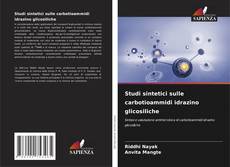 Borítókép a  Studi sintetici sulle carbotioammidi idrazino glicosiliche - hoz