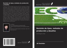 Buchcover von Revisión de tipos, métodos de producción y desafíos