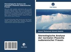 Copertina di Stereologische Analyse der normalen Plazenta sudanesischer Frauen