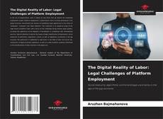 Copertina di The Digital Reality of Labor: Legal Challenges of Platform Employment