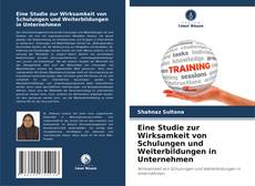 Copertina di Eine Studie zur Wirksamkeit von Schulungen und Weiterbildungen in Unternehmen