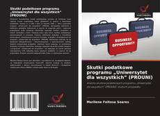 Couverture de Skutki podatkowe programu „Uniwersytet dla wszystkich” (PROUNI)