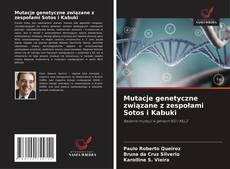 Couverture de Mutacje genetyczne związane z zespołami Sotos i Kabuki