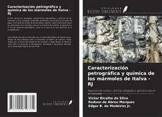 Copertina di Caracterización petrográfica y química de los mármoles de Italva - RJ