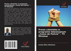 Couverture de Prawa człowieka w programie telewizyjnym „Casos de Polícia” – TV Miramar