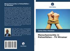 Copertina di Menschenrechte in Polizeifällen – TV Miramar