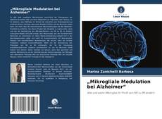 „Mikrogliale Modulation bei Alzheimer“的封面