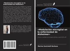 Copertina di «Modulación microglial en la enfermedad de Alzheimer»